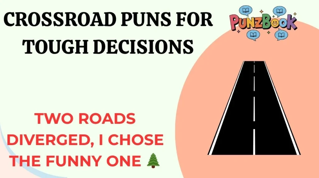 Crossroad Puns for Tough Decisions