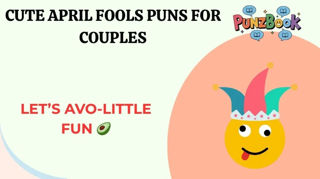 Cute April Fools Puns for Couples