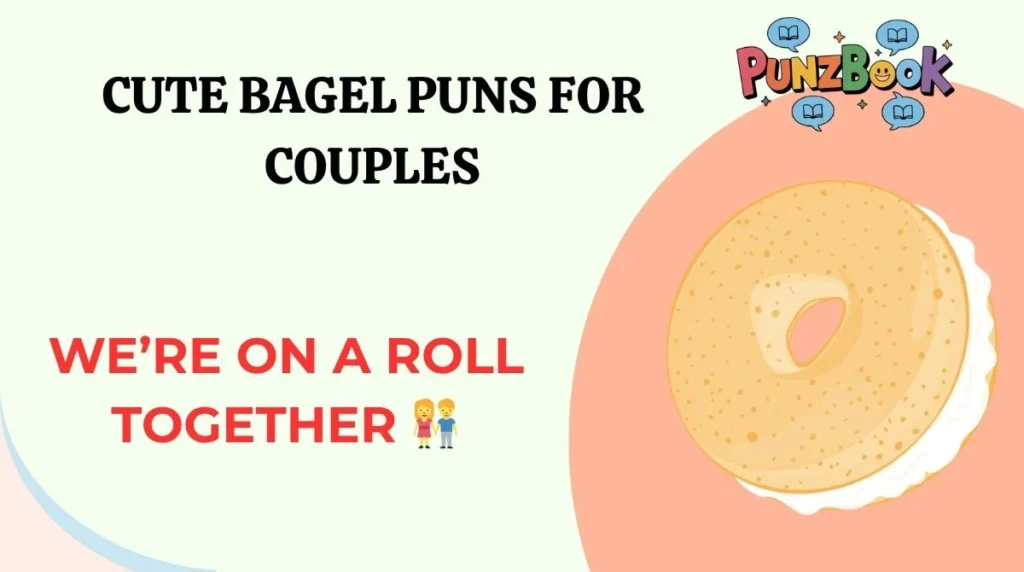 Cute Bagel Puns for Couples