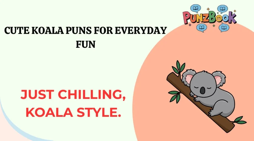 Cute Koala Puns for Everyday Fun