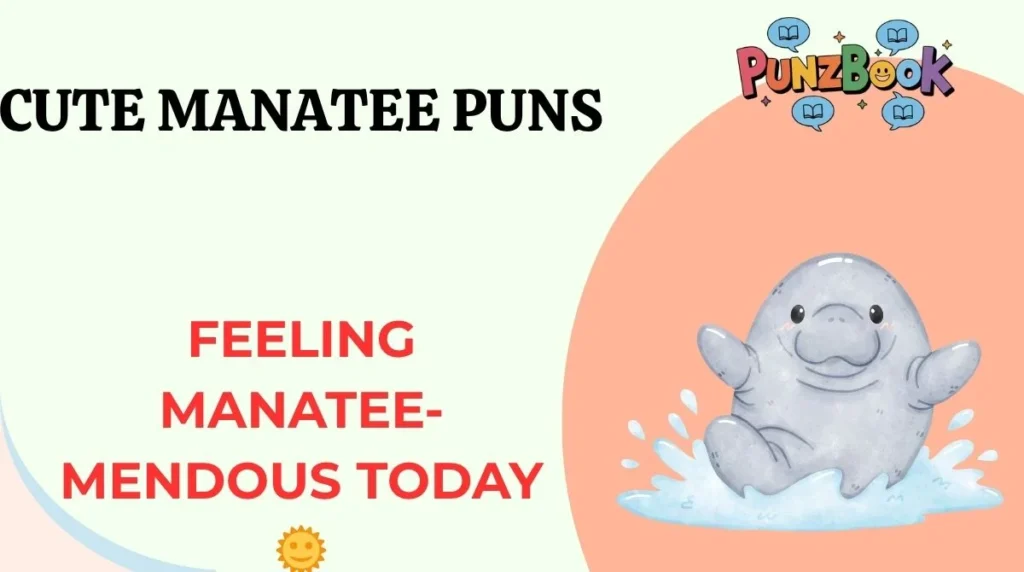 Cute Manatee Puns