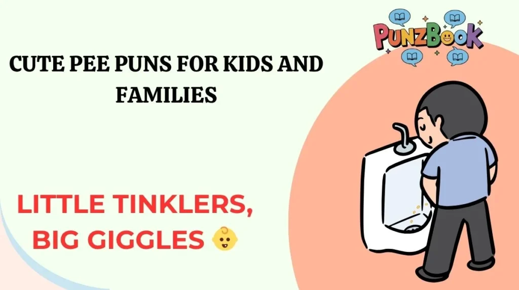 Cute Pee Puns for Kids and Families
