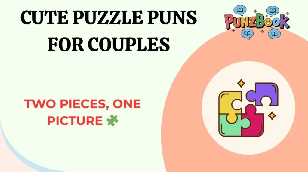 Cute Puzzle Puns for Couples