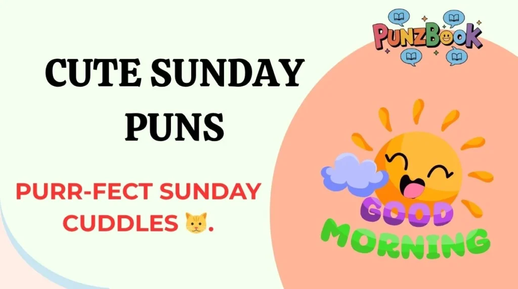 Cute Sunday Puns