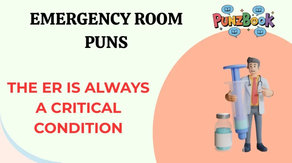 Emergency Room Puns
