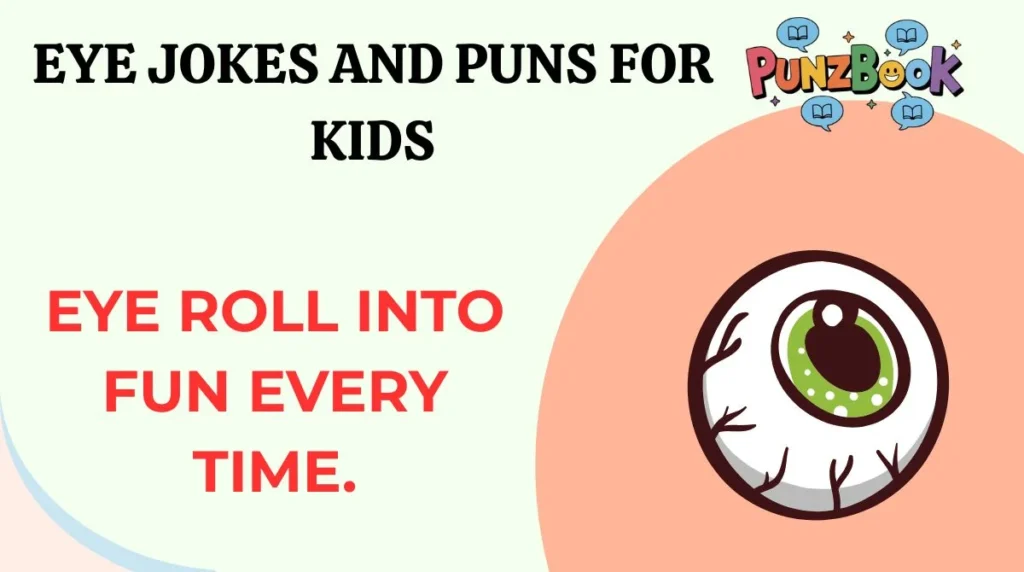 Eye Jokes and Puns for Kids