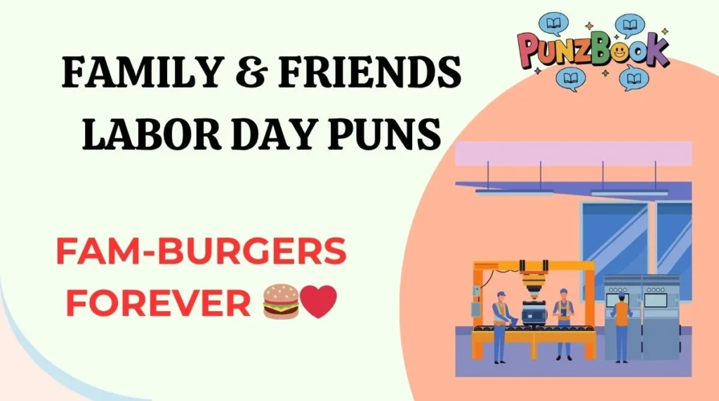Family & Friends Labor Day Puns