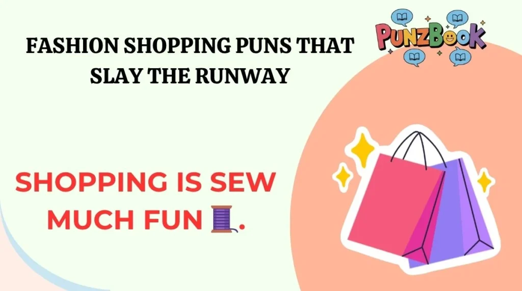Fashion Shopping Puns That Slay the Runway