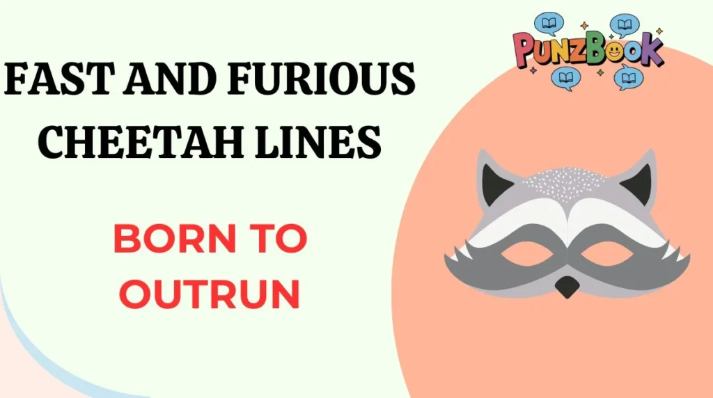 Fast and Furious Cheetah Lines