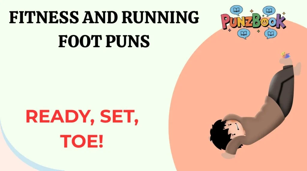 Fitness and Running Foot Puns