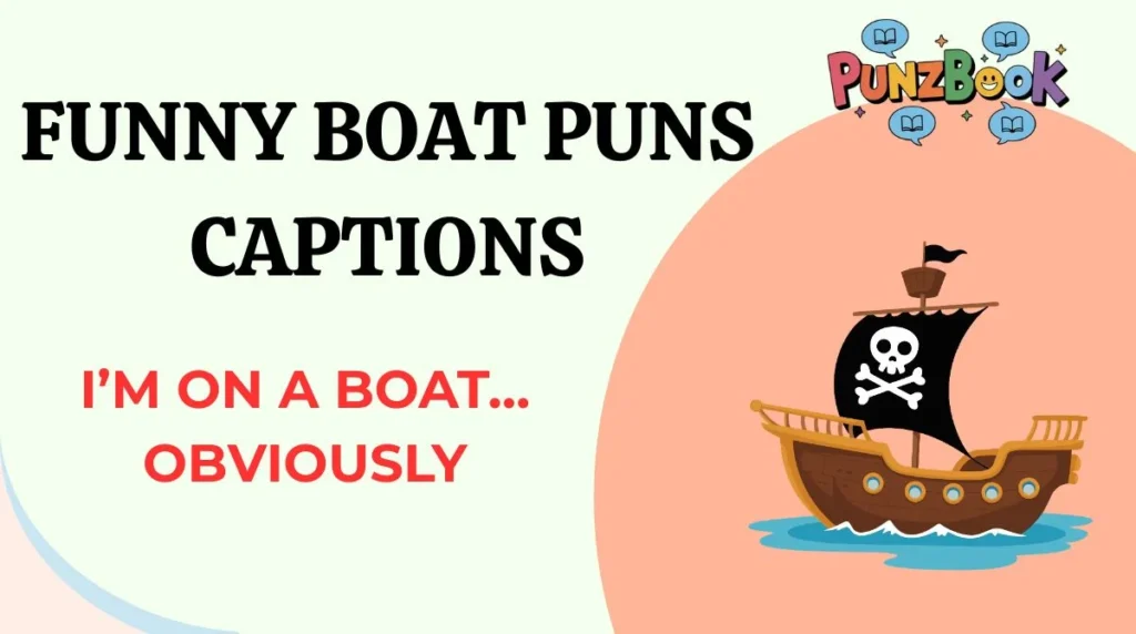 Funny Boat Puns Captions