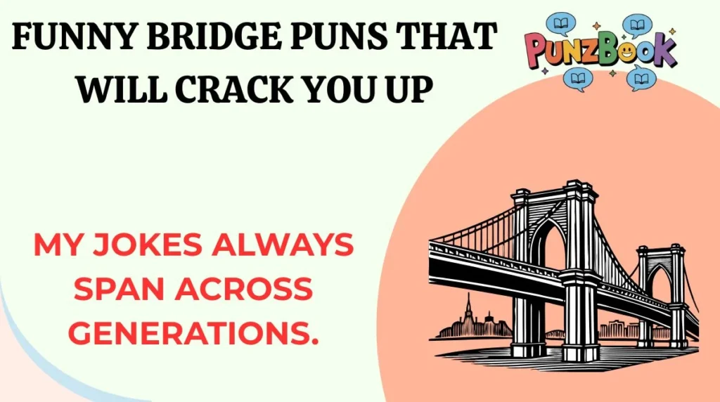 Funny Bridge Puns That Will Crack You Up