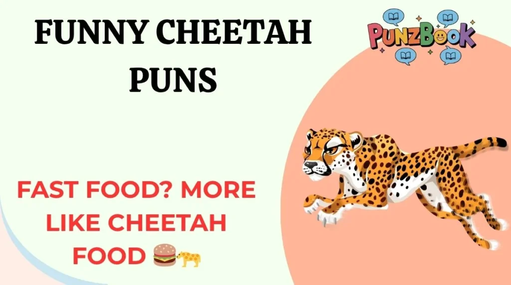 Funny Cheetah Puns