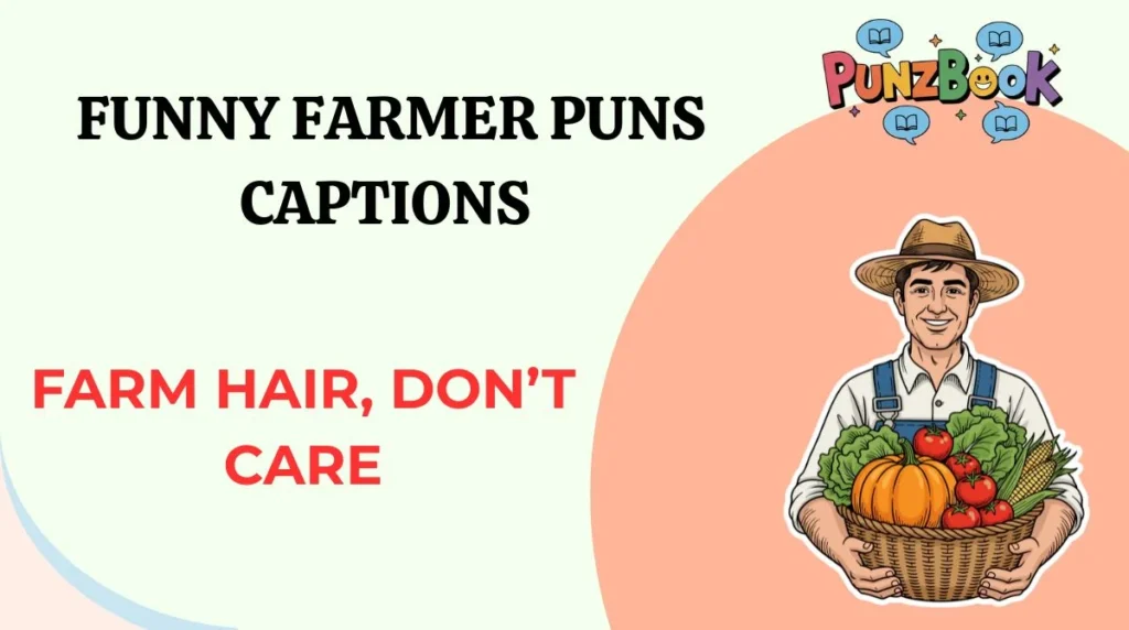 Funny Farmer Puns Captions