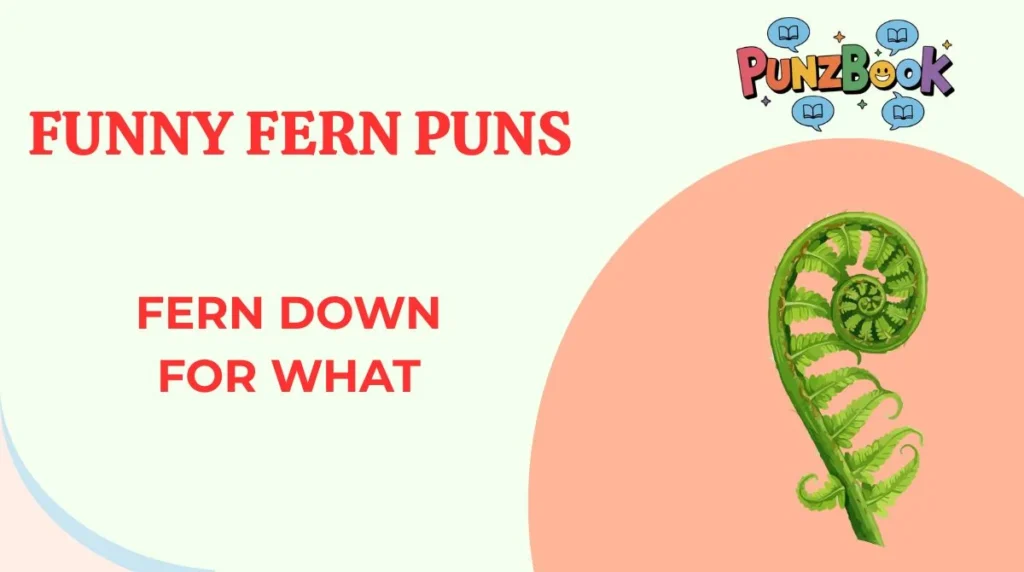 Funny Fern Puns