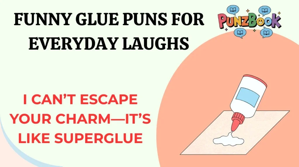 Funny Glue Puns for Everyday Laughs