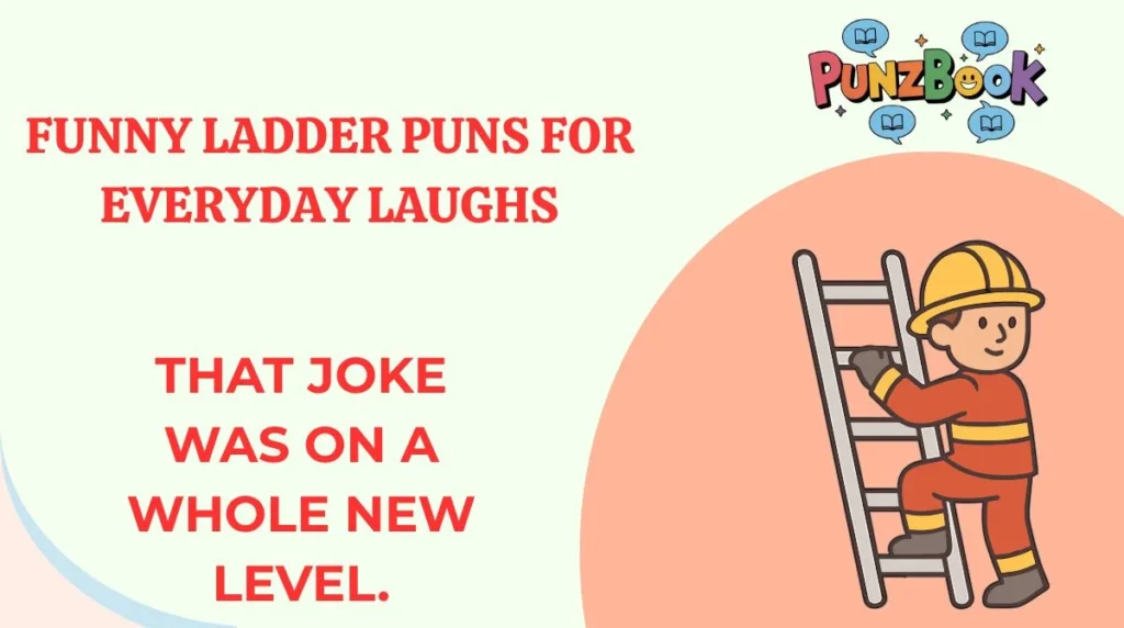 Funny Ladder Puns for Everyday Laughs