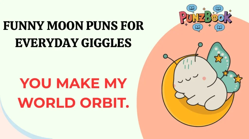 Funny Moon Puns for Everyday Giggles