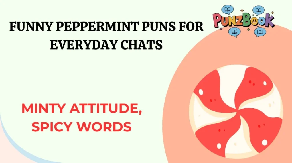 Funny Peppermint Puns for Everyday Chats