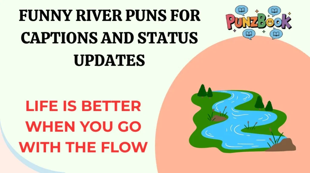 Funny River Puns for Captions and Status Updates