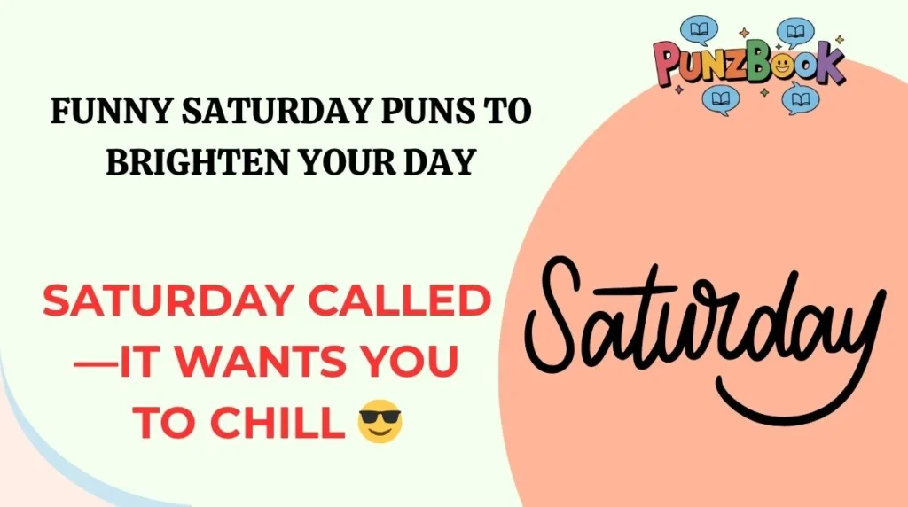 Funny Saturday Puns to Brighten Your Day