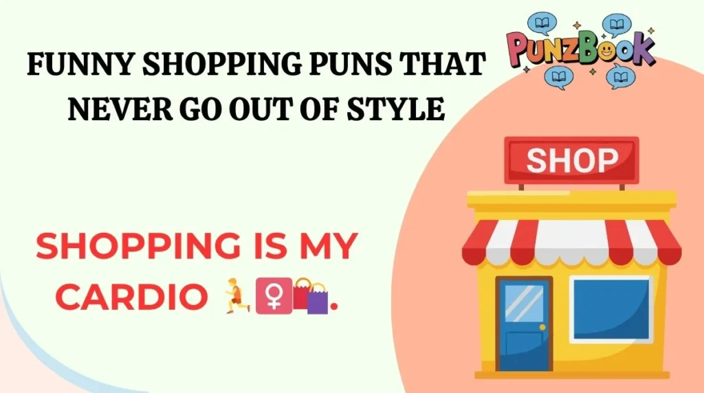 Funny Shopping Puns That Never Go Out of Style