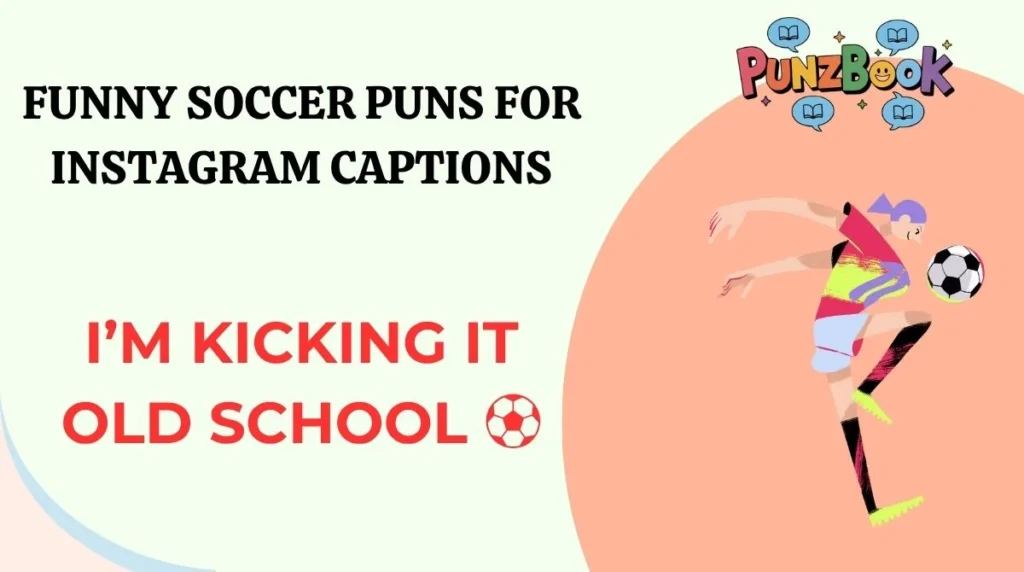 Funny Soccer Puns for Instagram Captions