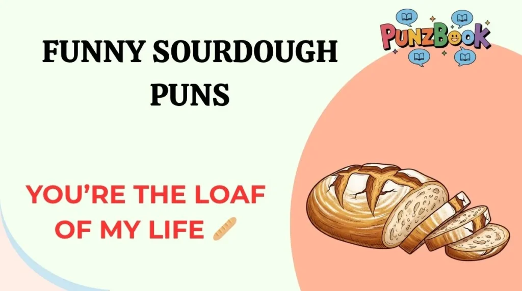 Funny Sourdough Puns