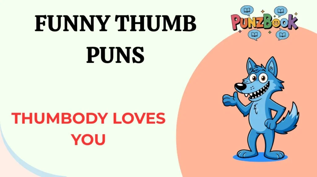 Funny Thumb Puns