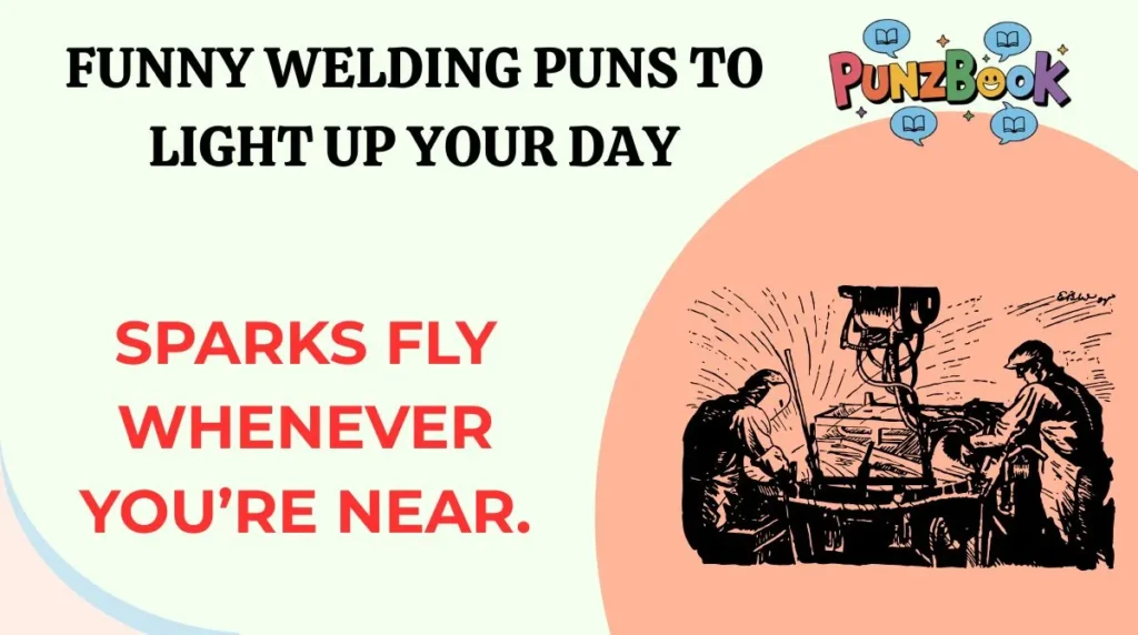 Funny Welding Puns to Light Up Your Day