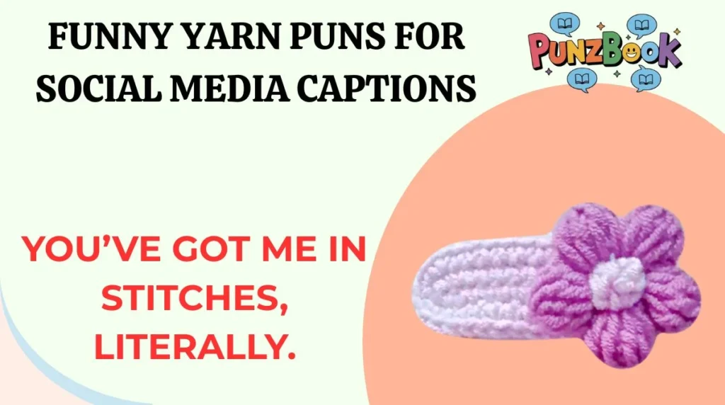 Funny Yarn Puns for Social Media Captions