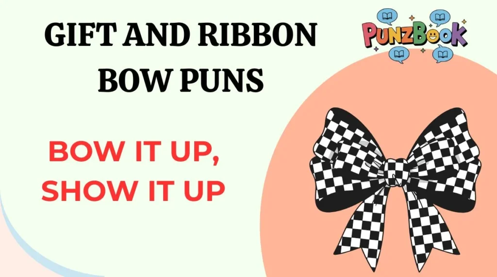 Gift and Ribbon Bow Puns