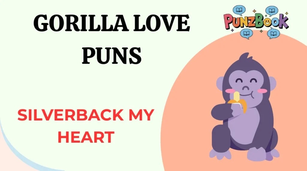 Gorilla Love Puns