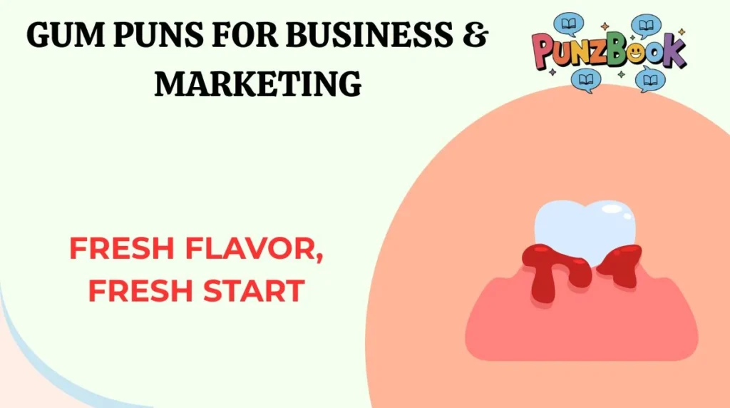 Gum Puns for Business & Marketing
