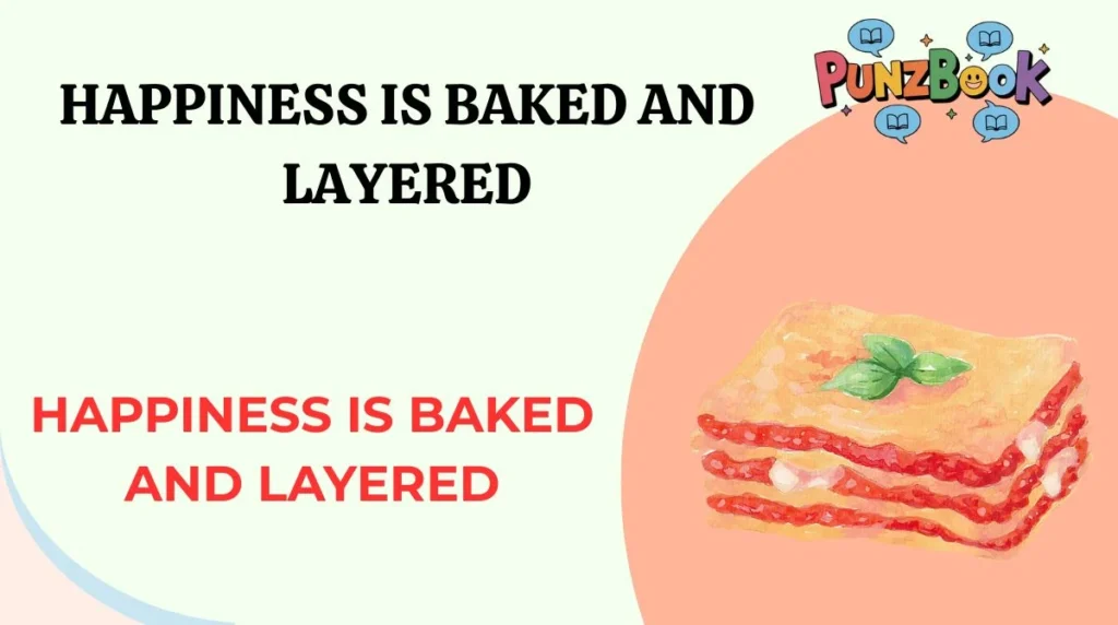 Lasagna Puns for Instagram Captions