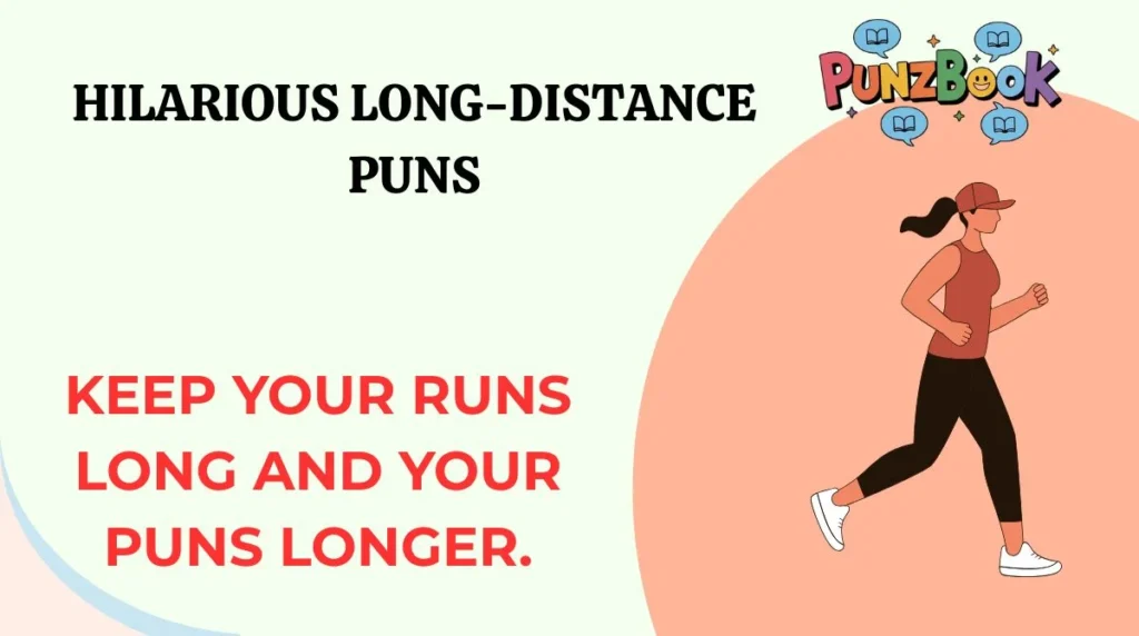 Hilarious Long-Distance Puns