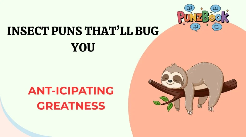 Insect Puns That’ll Bug You