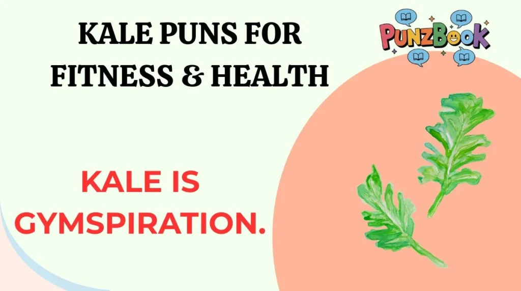 Kale Puns for Fitness & Health