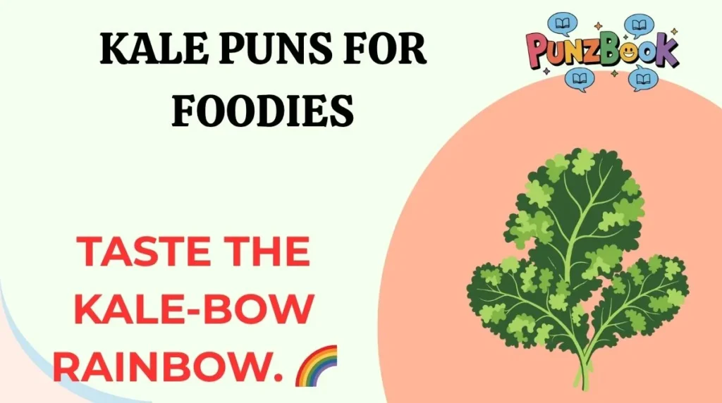 Kale Puns for Foodies