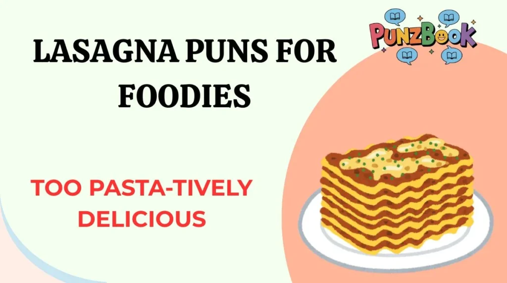Lasagna Puns for Foodies