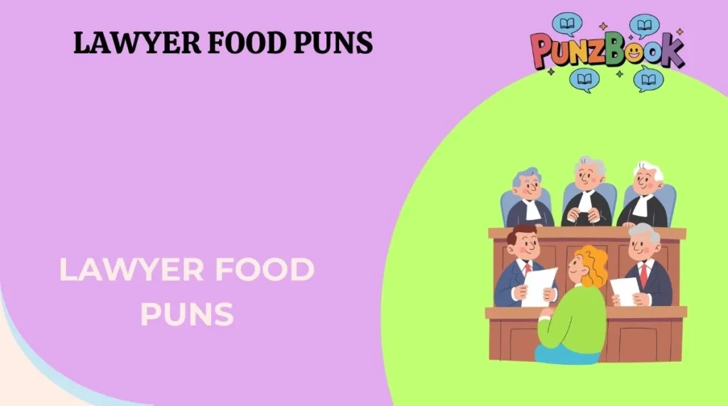 Lawyer Food Puns