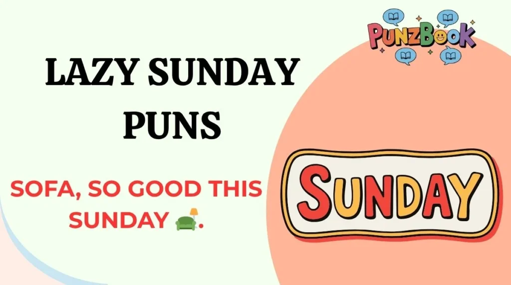 Lazy Sunday Puns