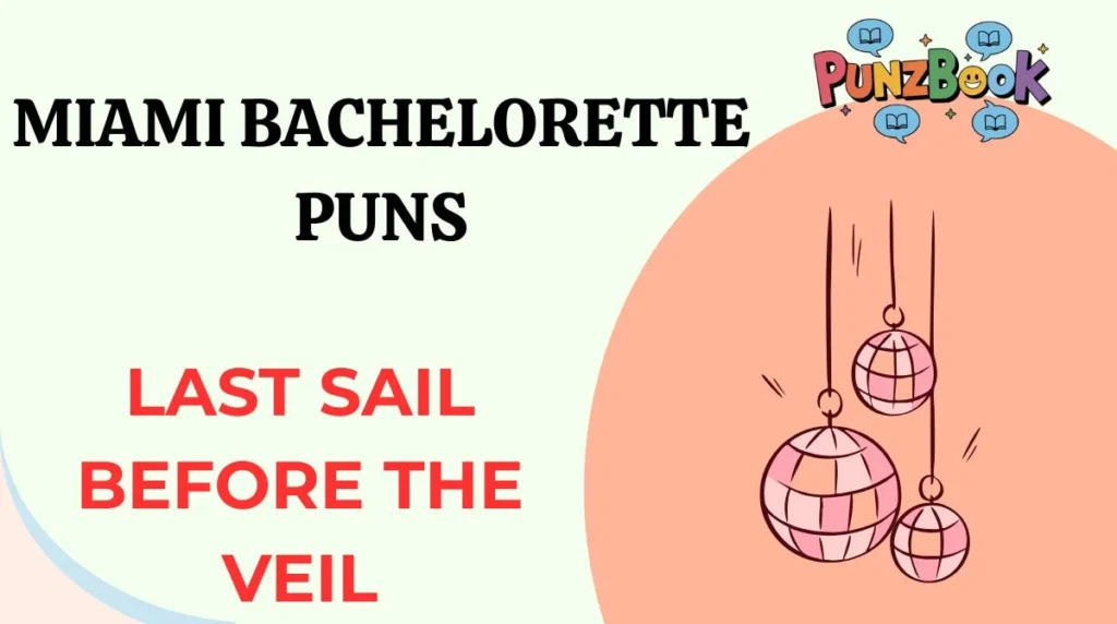 Miami Bachelorette Puns
