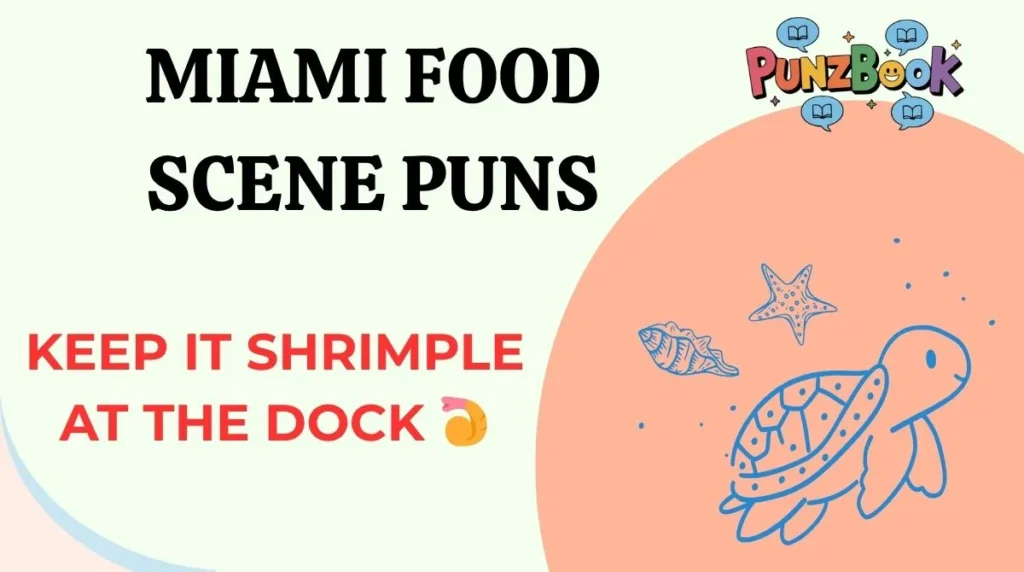 Miami Food Scene Puns