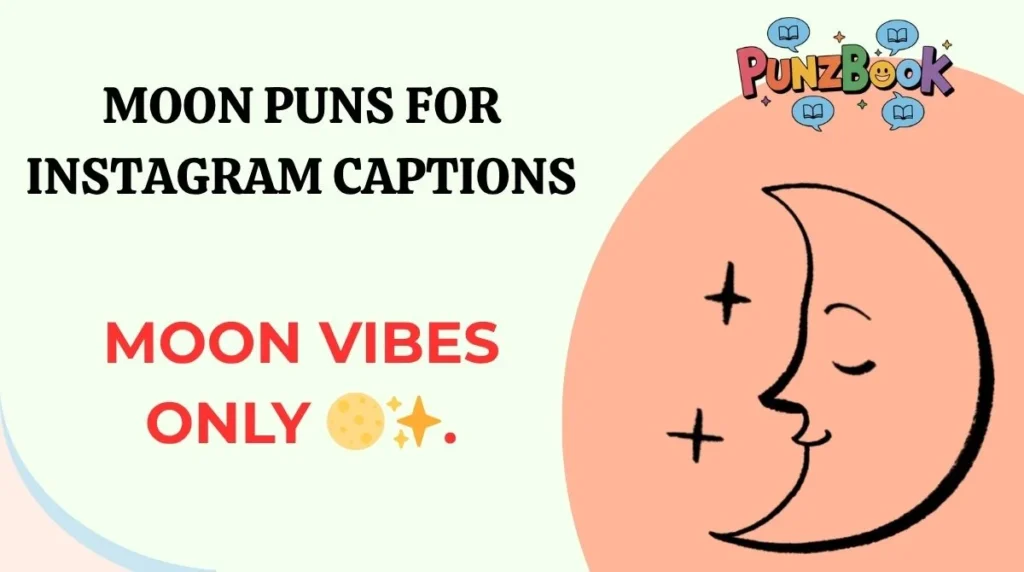 Moon Puns for Instagram Captions