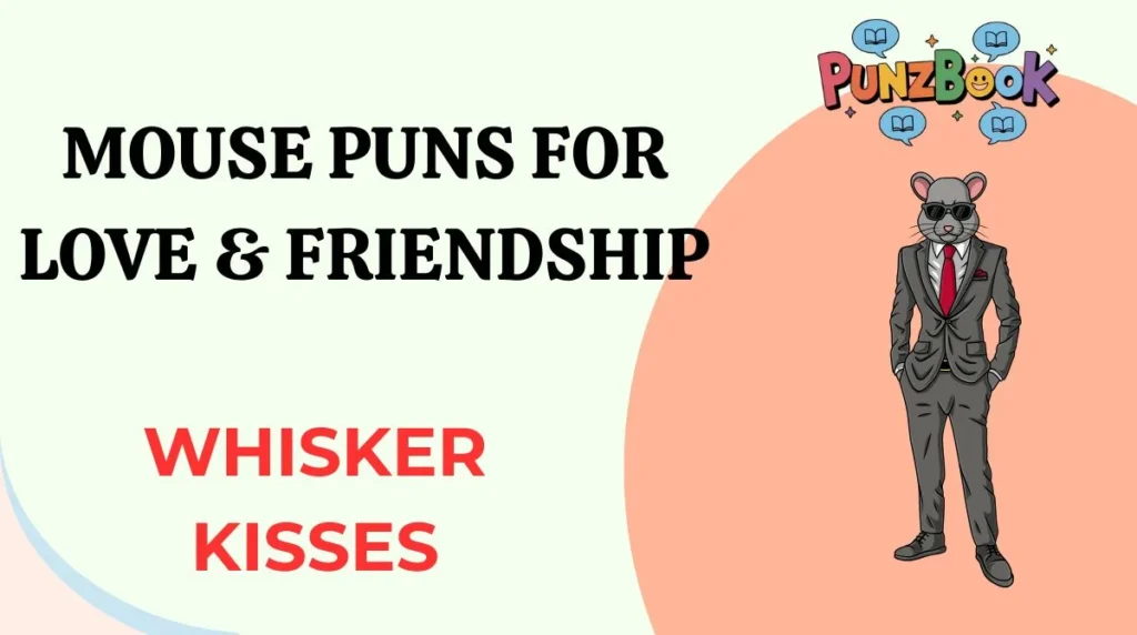 Mouse Puns for Love & Friendship