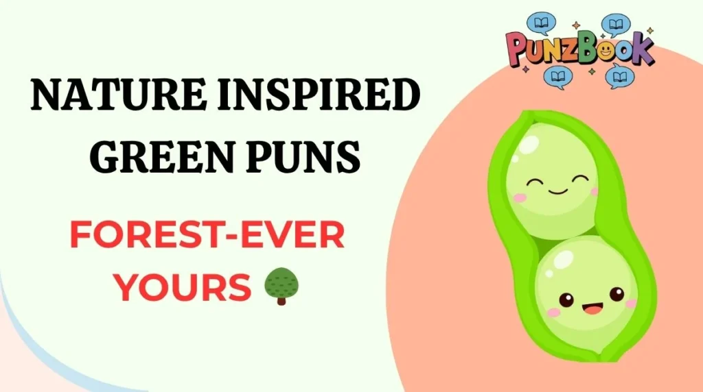 Nature Inspired Green Puns