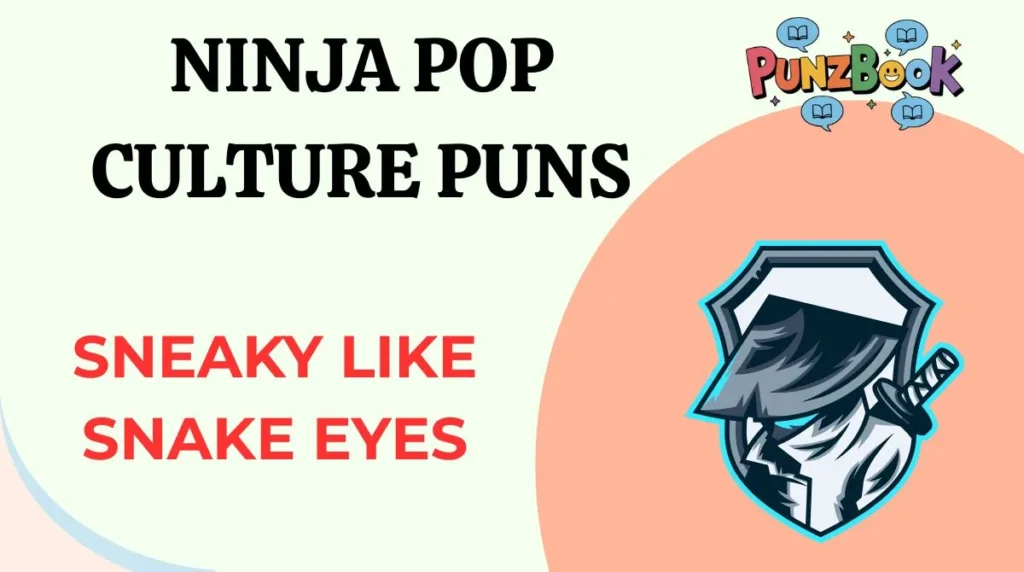 Ninja Pop Culture Puns