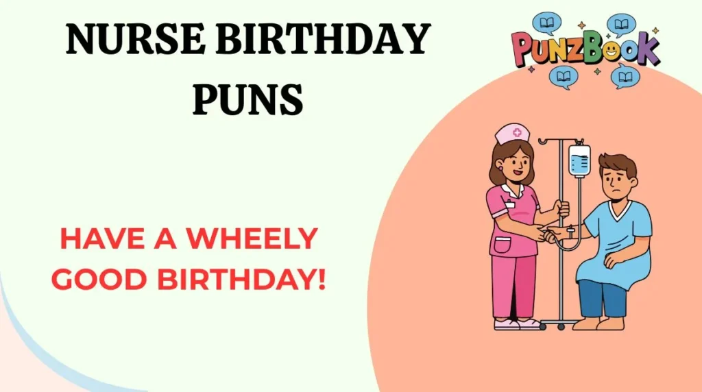 Nurse Birthday Puns