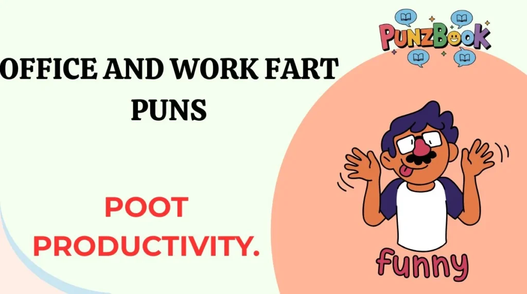 Office and Work Fart Puns